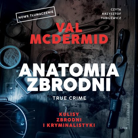 audiobooki: Anatomia zbrodni. True crime: Kulisy zbrodni i kryminalistyki &ndash; audiobook