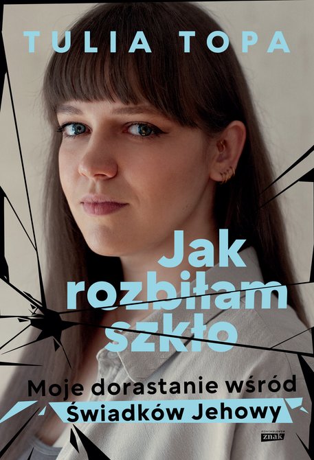 ebooki: Jak rozbiłam szkło. Moje dorastanie wśr&oacute;d Świadk&oacute;w Jehowy &ndash; ebook