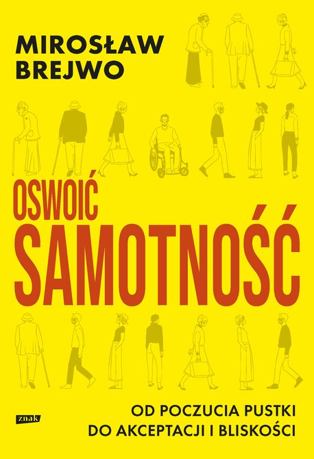 ebooki: Oswoić samotność. Od poczucia pustki do akceptacji i bliskości &ndash; ebook
