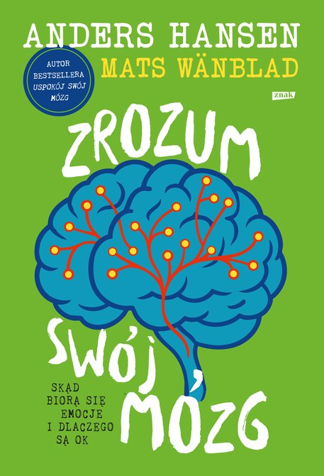 ebooki: Zrozum sw&oacute;j m&oacute;zg. Skąd biorą się emocje i dlaczego są OK &ndash; ebook