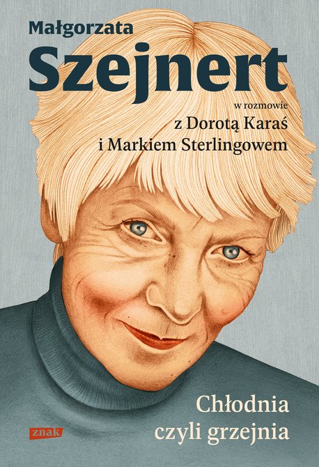 ebooki: Chłodnia, czyli grzejnia. Małgorzata Szejnert w rozmowie z Dorotą Karaś i Markiem Sterlingowem &ndash; ebook