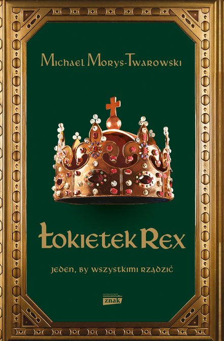 ebooki: Łokietek Rex. Jeden, by wszystkimi rządzić &ndash; ebook