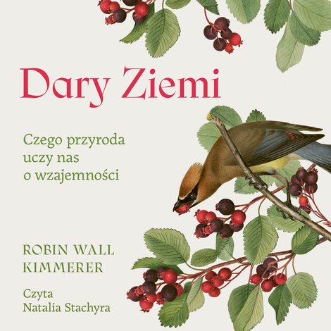 audiobooki: Dary Ziemi. Czego przyroda uczy nas o wzajemności &ndash; audiobook