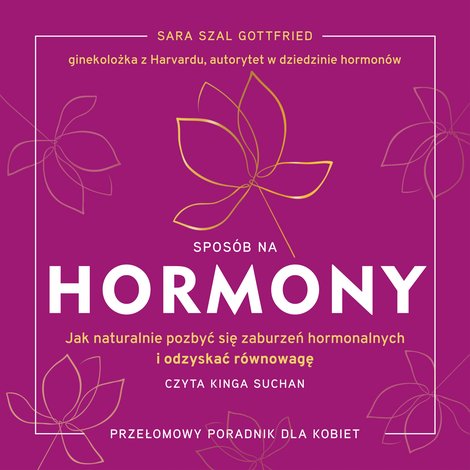 audiobooki: Spos&oacute;b na hormony. Jak naturalnie pozbyć się zaburzeń hormonalnych i odzyskać r&oacute;wnowagę &ndash; audiobook