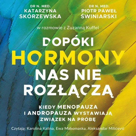 audiobooki: Dop&oacute;ki hormony nas nie rozłączą. Kiedy menopauza i andropauza wystawiają związek na pr&oacute;bę &ndash; audiobook