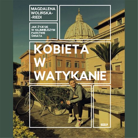 audiobooki: Kobieta w Watykanie. Jak żyje się w najmniejszym państwie świata – audiobook