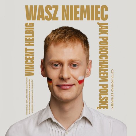 audiobooki: Wasz Niemiec. Jak pokochałem Polskę &ndash; audiobook