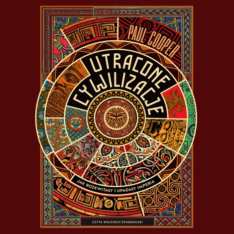 audiobooki: Utracone cywilizacje. Jak rozkwitały i upadały imperia &ndash; audiobook