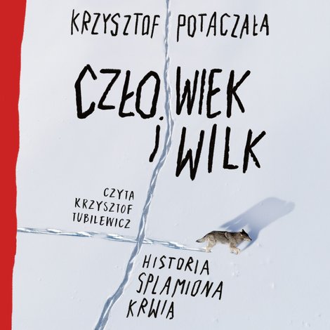 audiobooki: Człowiek i wilk. Historia splamiona krwią &ndash; audiobook