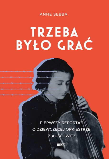 ebooki: Trzeba było grać. Pierwszy reportaż o dziewczęcej orkiestrze z Auschwitz &ndash; ebook