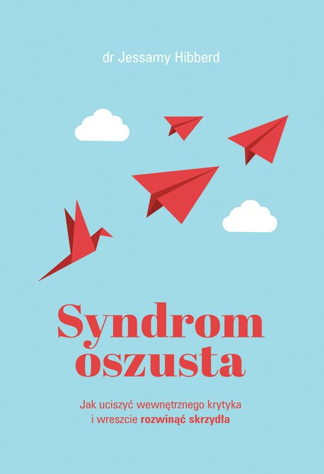 ebooki: Syndrom oszusta. Jak uciszyć wewnętrznego krytyka i wreszcie rozwinąć skrzydła &ndash; ebook