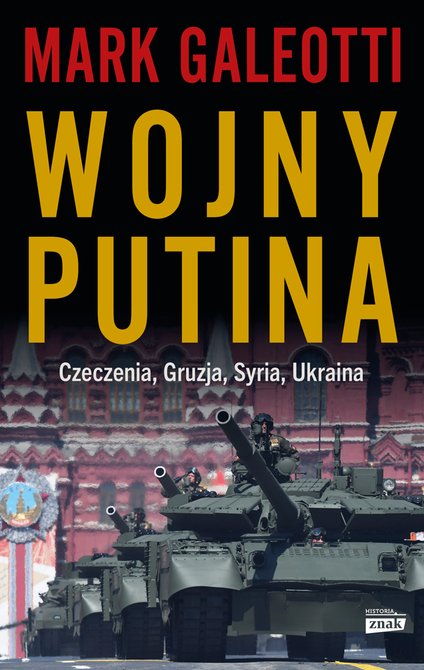 ebooki: Wojny Putina. Czeczenia, Gruzja, Syria, Ukraina &ndash; ebook