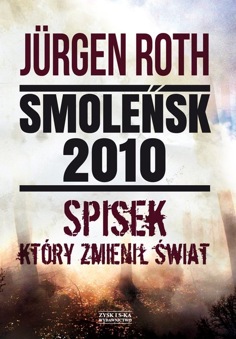 ebooki: Smoleńsk 2010. Spisek, kt&oacute;ry zmienił świat &ndash; ebook