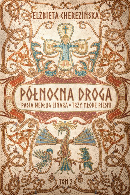 ebooki: P&oacute;łnocna droga. Pasja według Einara. Trzy młode pieśni &ndash; ebook