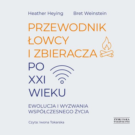 audiobooki: Przewodnik łowcy i zbieracza po XXI wieku. Ewolucja i wyzwania współczesnego życia – audiobook