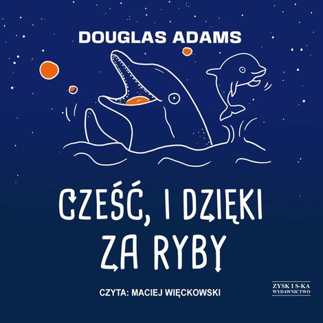 audiobooki: Cześć, i dzięki za ryby &ndash; audiobook
