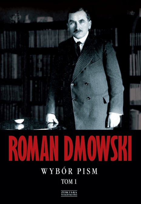 ebooki: Roman Dmowski Wyb&oacute;r pism Tom 1 &ndash; ebook