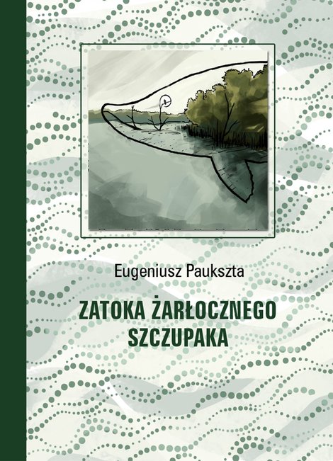 ebooki: Zatoka Żarłocznego Szczupaka &ndash; ebook