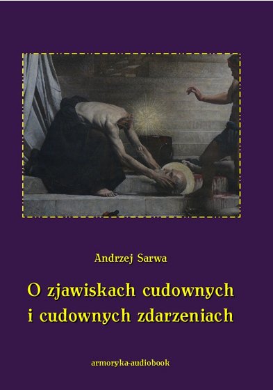 audiobooki: O zjawiskach cudownych i cudownych zdarzeniach – audiobooki