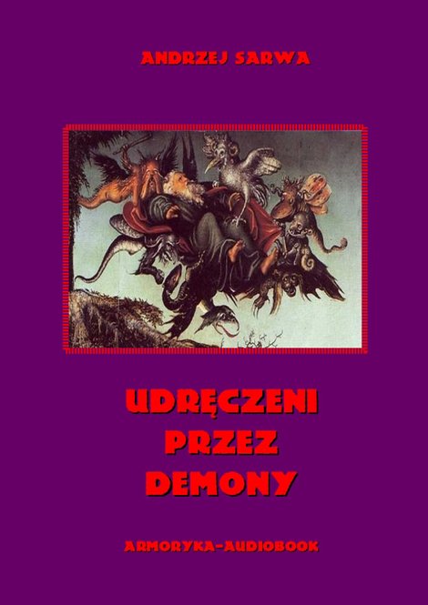 audiobooki: Udręczeni przez demony. Opowieści o szatańskim zniewoleniu &ndash; audiobooki