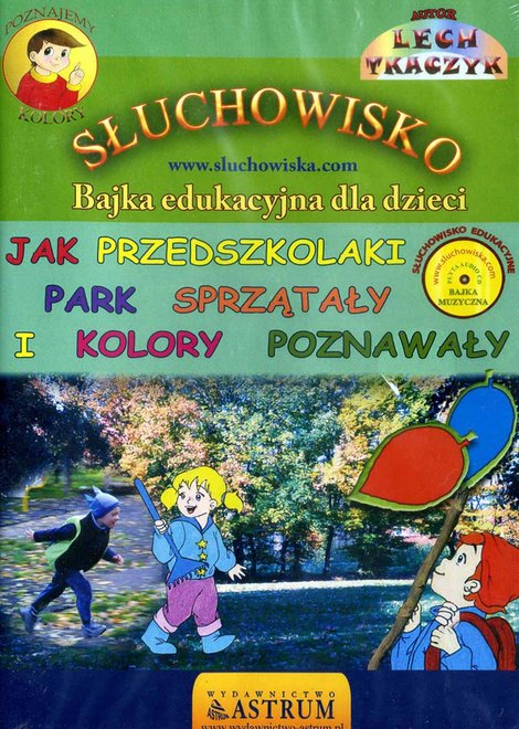 audiobooki: Jak przedszkolaki park sprzątały i kolory poznawały - Bajka – audiobooki