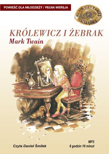 audiobooki: KR&Oacute;LEWICZ I ŻEBRAK - MARK TWAIN &ndash; audiobooki