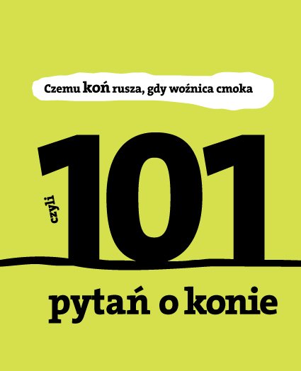 ebooki: Czemu koń rusza gdy woźnica cmoka. 101 pytań o konie &ndash; ebooki