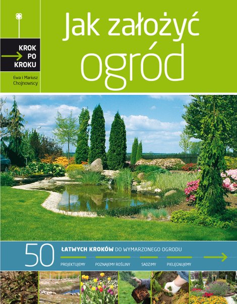 ebooki: Ogród krok po kroku. Jak założyć przydomowy ogród – ebooki