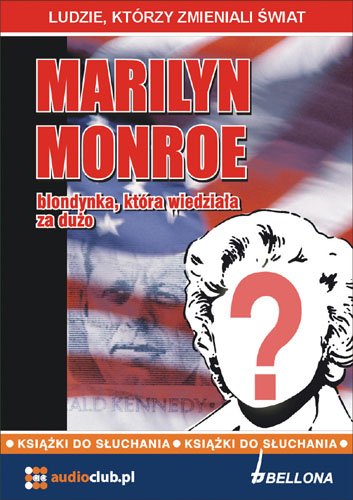 audiobooki: Marilyn Monroe - blondynka, kt&oacute;ra wiedziała za dużo &ndash; audiobooki