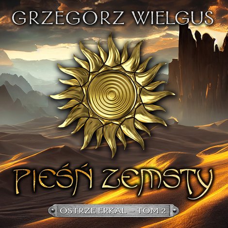 audiobooki: Pieśń zemsty. Ostrze Erkal. Tom 2 &ndash; audiobook