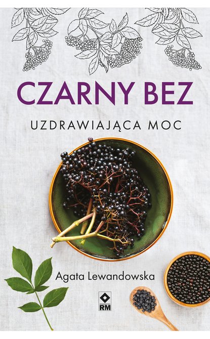 ebooki: Czarny bez. Uzdrawiająca moc &ndash; ebooki