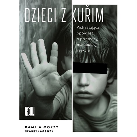 audiobooki: Dzieci z Kuřim. Wstrząsająca opowieść o przemocy, manipulacji i sekcie – audiobook