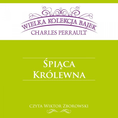 audiobooki: Śpiąca Kr&oacute;lewna (Wielka Kolekcja Bajek) &ndash; audiobook