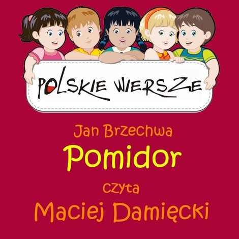 audiobooki: Polskie wiersze - Pomidor &ndash; audiobook