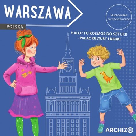 audiobooki: Słuchowisko Halo! Tu kosmos do sztuki! Pałac Kultury i Nauki – audiobook