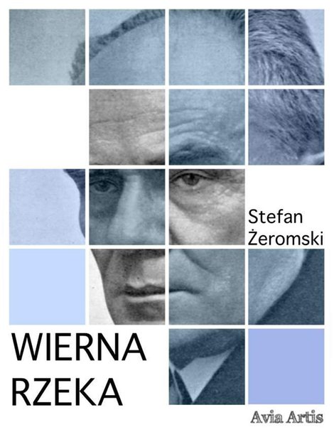 ebooki: Wierna rzeka &ndash; ebook