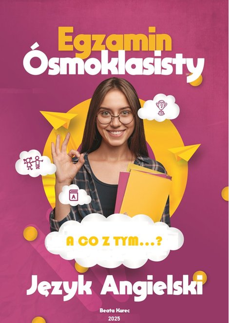 ebooki: A co z tym...? Egzamin &oacute;smoklasisty język angielski &ndash; ebook