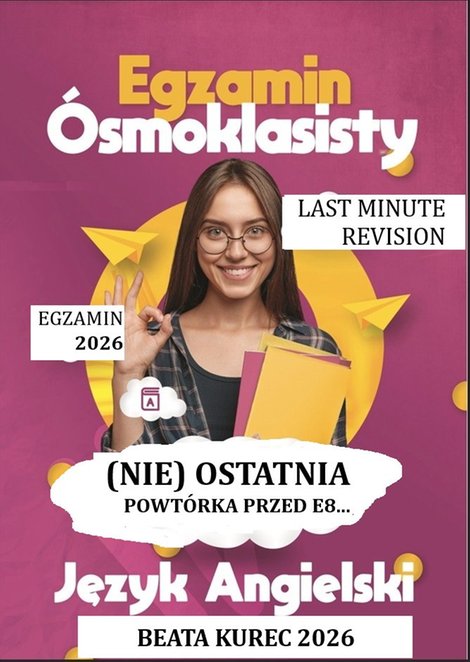 ebooki: Egzamin &oacute;smoklasisty, język angielski. (Nie) ostatnia powt&oacute;rka przed E8 &ndash; ebook