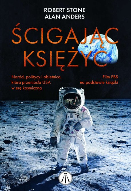 ebooki: Ścigając księżyc. Nar&oacute;d, politycy i obietnica, kt&oacute;ra przeniosła USA w erę kosmiczną &ndash; ebook