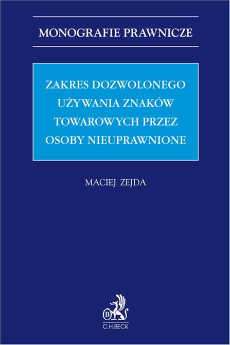 ebooki: Zakres dozwolonego używania znak&oacute;w towarowych przez osoby nieuprawnione &ndash; ebook