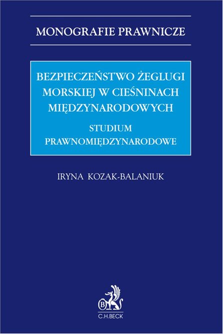 ebooki: Bezpieczeństwo żeglugi morskiej w cieśninach międzynarodowych. Studium prawnomiędzynarodowe – ebook