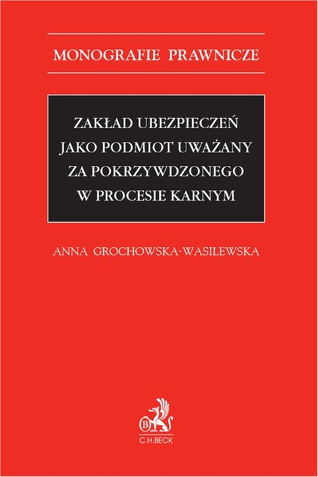 ebooki: Zakład ubezpieczeń jako podmiot uważany za pokrzywdzonego w procesie karnym &ndash; ebook