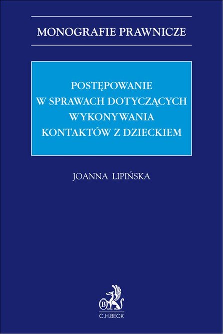 ebooki: Postępowanie w sprawach dotyczących wykonywania kontakt&oacute;w z dzieckiem &ndash; ebook