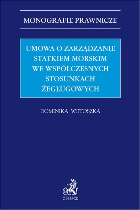 ebooki: Umowa o zarządzanie statkiem morskim we wsp&oacute;łczesnych stosunkach żeglugowych &ndash; ebook