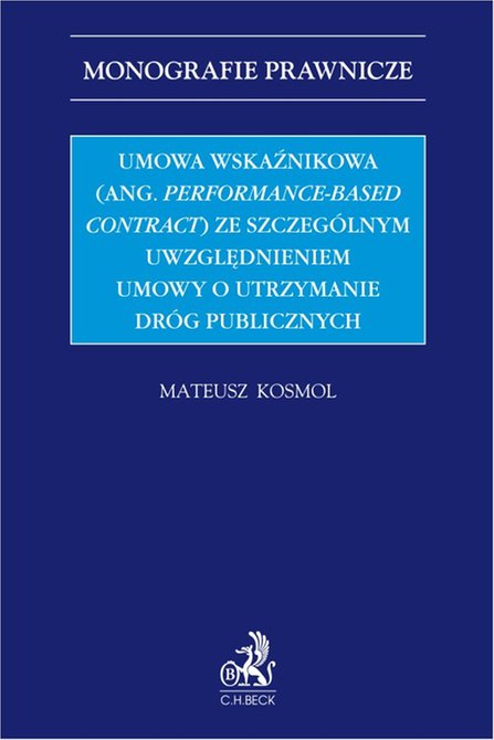 ebooki: Umowa wskaźnikowa (ang. performance-based contract) ze szczególnym uwzględnieniem umowy o utrzymanie dróg publicznych – ebook