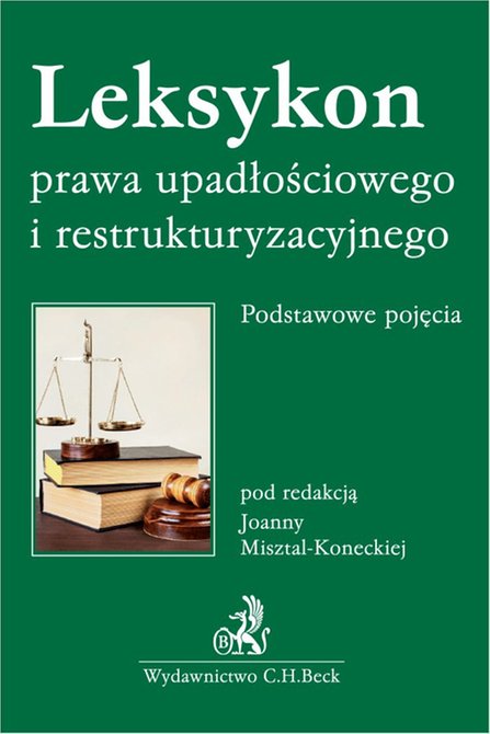 ebooki: Leksykon prawa upadłościowego i restrukturyzacyjnego. Podstawowe pojęcia &ndash; ebook