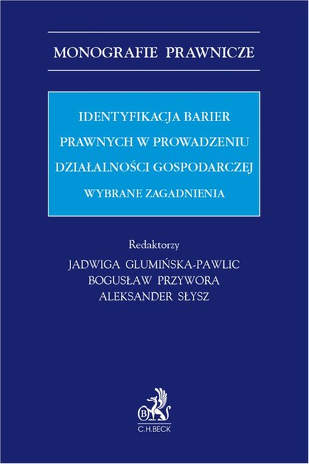 ebooki: Identyfikacja barier prawnych w prowadzeniu działalności gospodarczej. Wybrane zagadnienia &ndash; ebook
