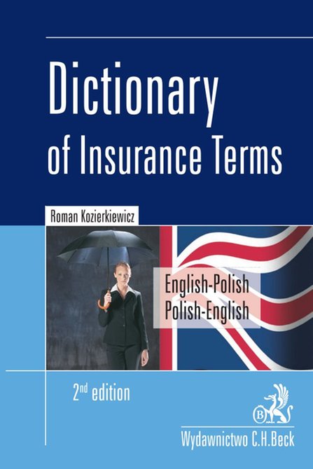ebooki: Dictionary of Insurance Terms. Angielsko-polski i polsko-angielski słownik terminologii ubezpieczeniowej. Wydanie 2 &ndash; ebook