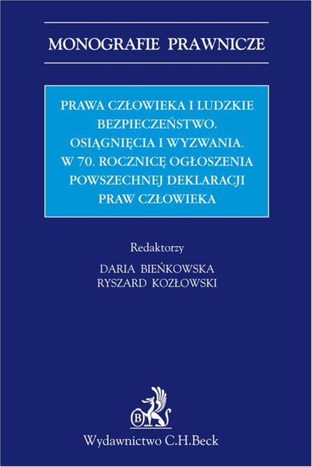 ebooki: Prawa człowieka i ludzkie bezpieczeństwo. Osiągnięcia i wyzwania w 70 Rocznicę Ogłoszenia Powszechnej Deklaracji Praw Człowieka. &ndash; ebook