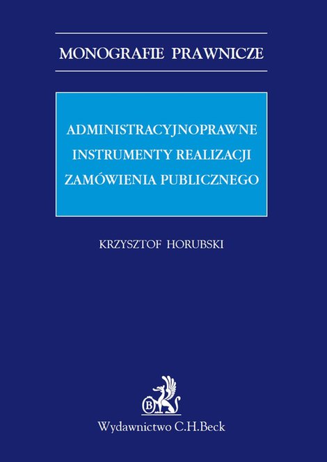 ebooki: Administracyjnoprawne instrumenty realizacji zam&oacute;wienia publicznego &ndash; ebook